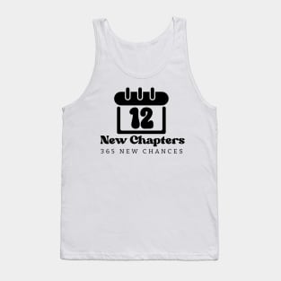 12 New Chapters 365 New Chances Tank Top